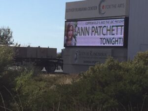 A large outdoor sign announces Ann Patchett at the Luther Burbank Center for the Arts in Santa Rosa